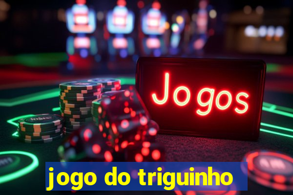 jogo do triguinho